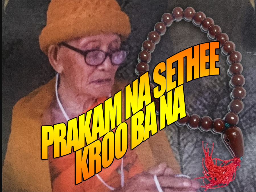 PRAKAM NA SETHEE MALA BUDDHIST ROSARY KROO BA NA